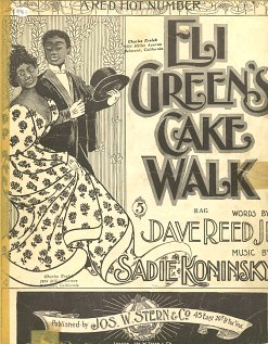 Eli Green's Cakewalk, written by David Reed and Sadie Koninsky